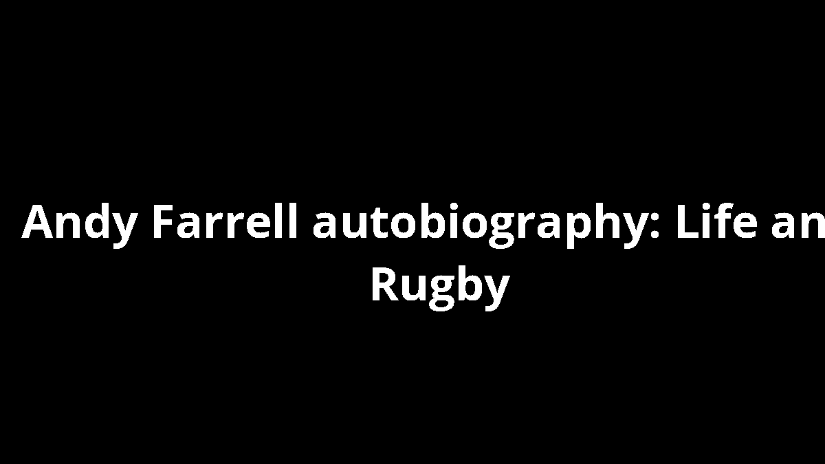 Andy Farrell autobiography: Life and Rugby