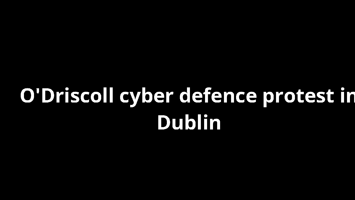 O'Driscoll cyber defence protest in Dublin